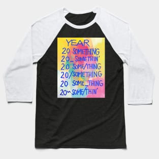 Year 20-Something Baseball T-Shirt